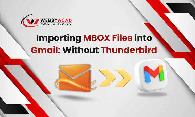 Importing MBOX Files into Gmail: Without Thunderbird, Follow These Methods