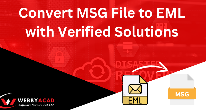 Convert MSG File to EML with Verified Solutions!