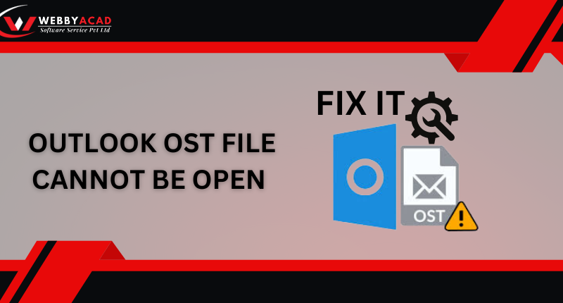7 Effective Solutions to Fix Outlook Cannot Open Ost File