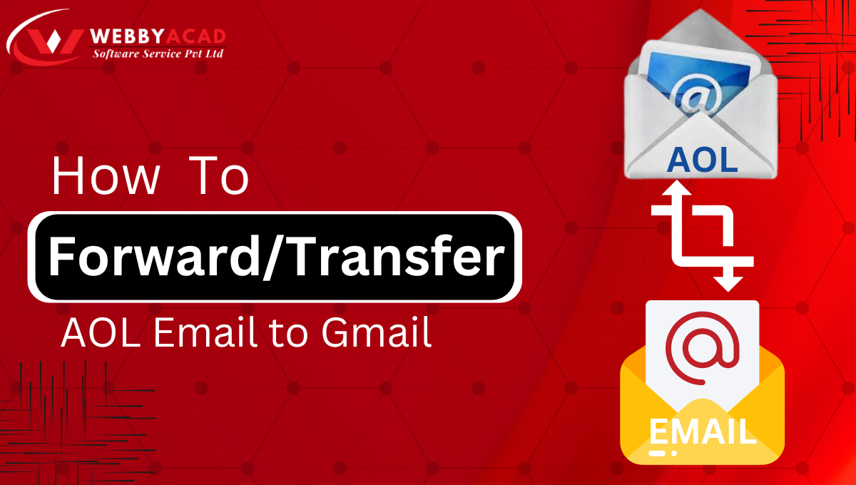 How to Forward/Transfer AOL Emails to Gmail