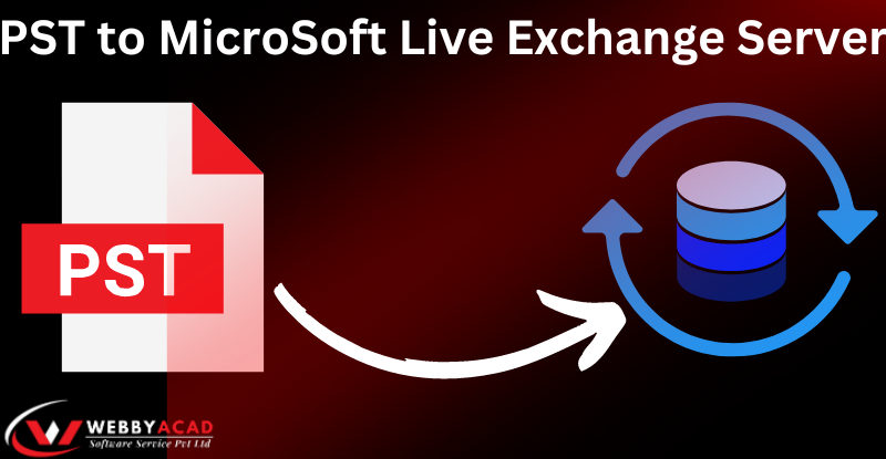 Migrate Your Emails Smoothly: PST to MicroSoft Live Exchange Server