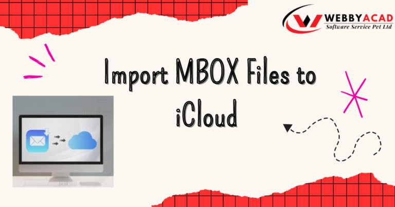 Easy Methods to Import MBOX Files to iCloud with Attachments