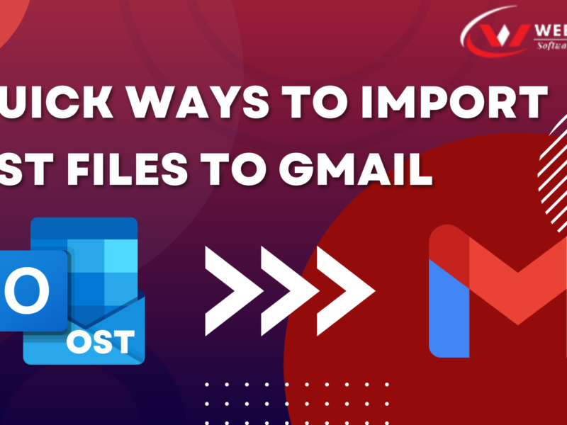 Quick Ways to Import OST Files to Gmail