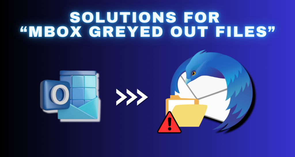 solutions-for-mbox-greyed-out-files