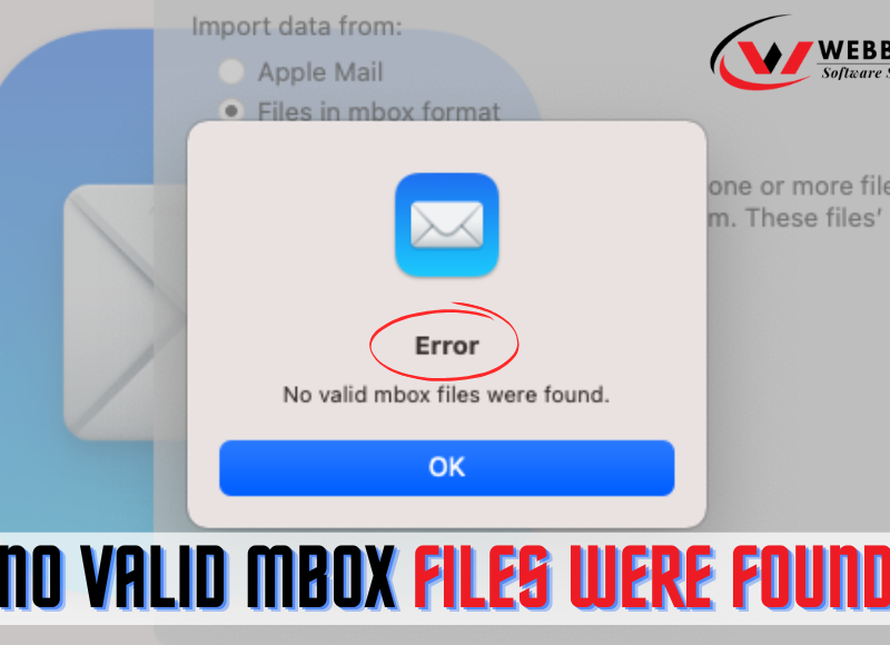 MBOX Error “No Valid MBOX Mail Files Were Found”- Here is a Fix!