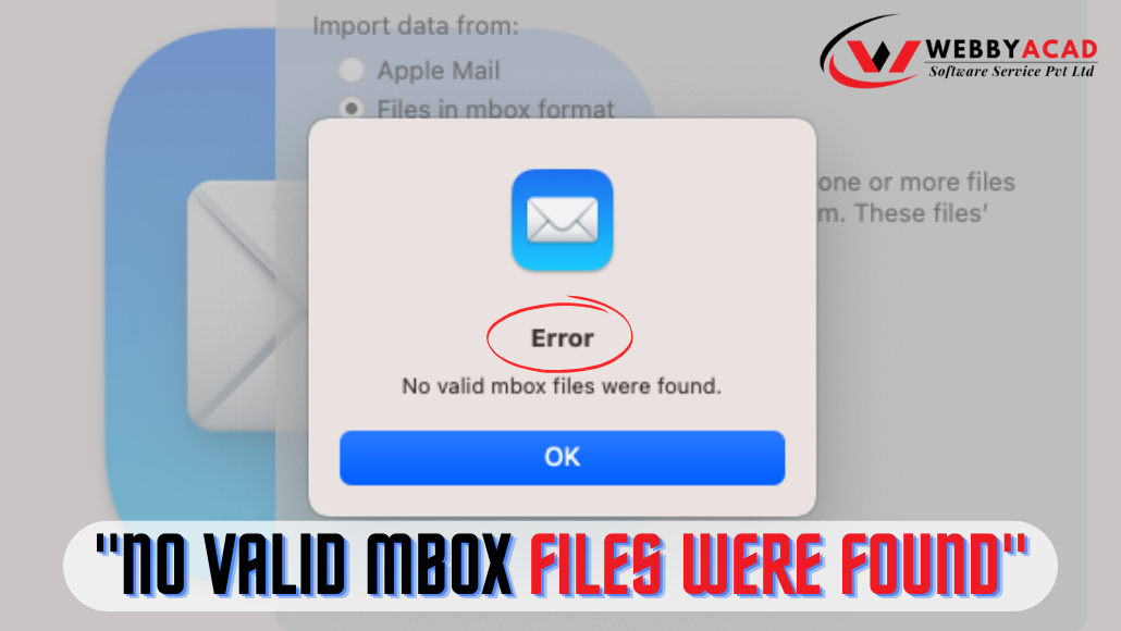 MBOX Error “No Valid MBOX Mail Files Were Found”- Here is a Fix!