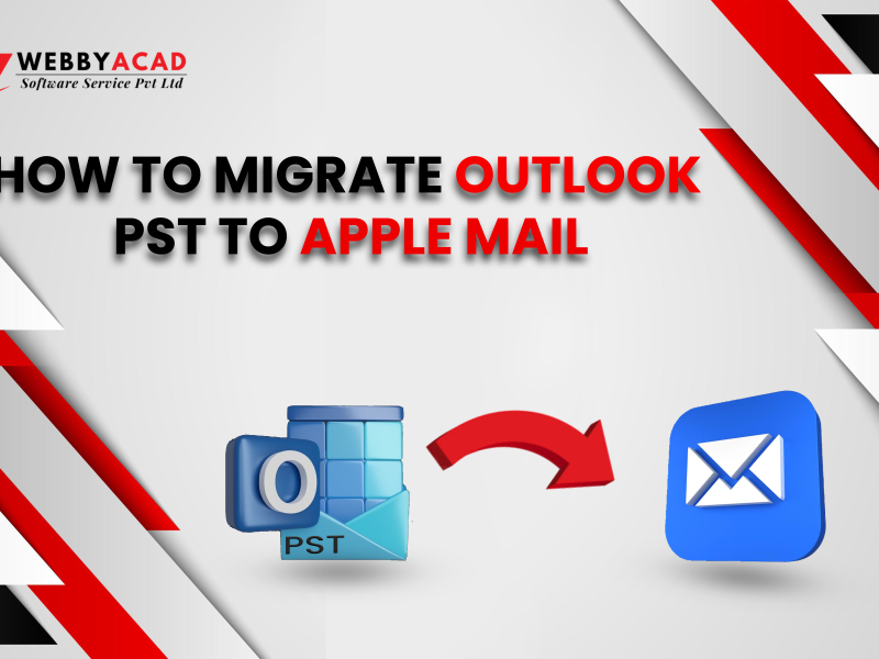 How to Migrate Outlook PST to Apple Mail