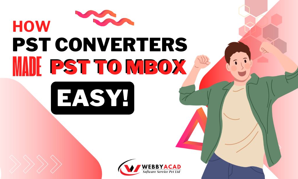 How PST to MBOX Conversion Made Easy Using PST Converter!