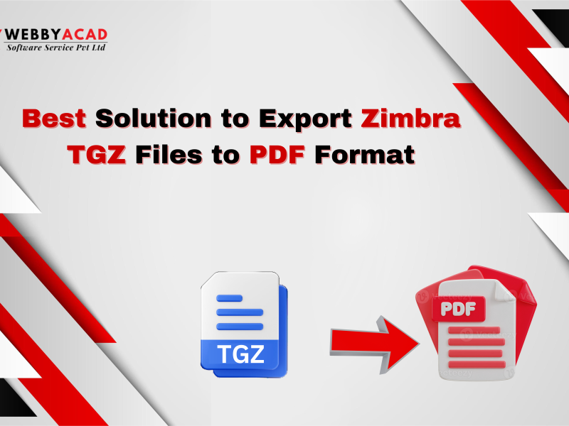 Best Solution to Export Zimbra TGZ Files to PDF Format