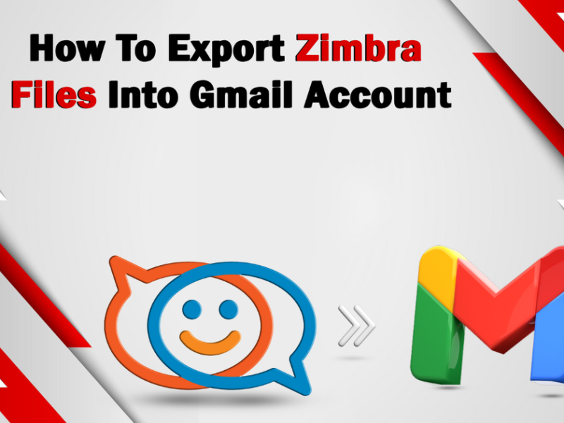 Convert/Import or Export Zimbra File into Gmail Account – Solved!